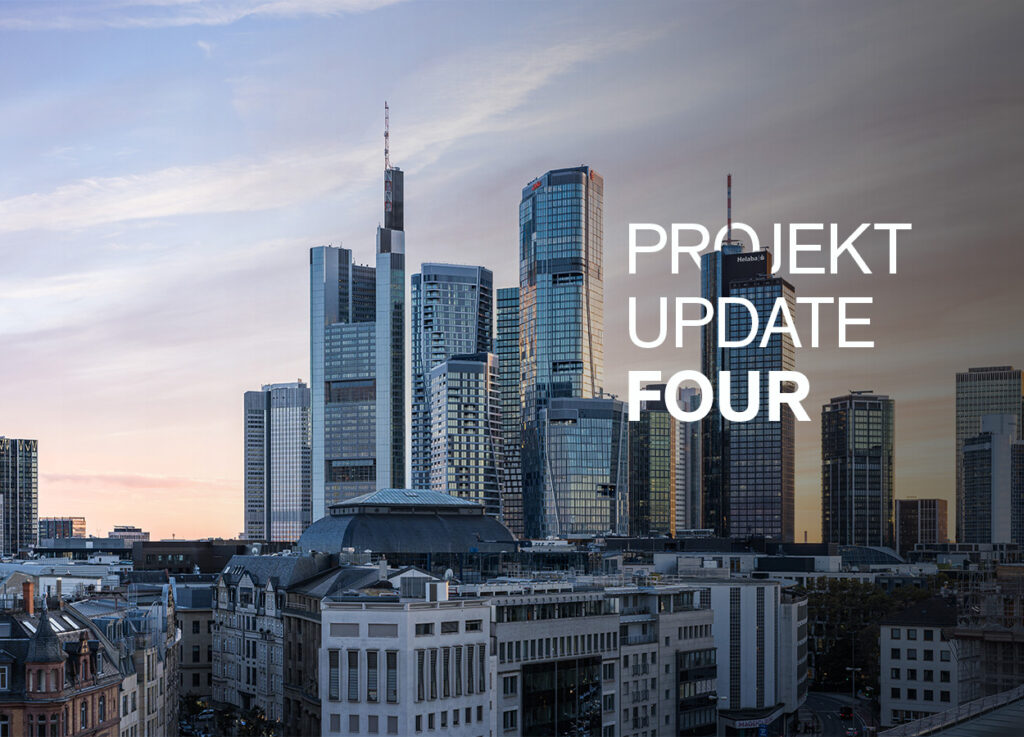 Projektupdate FOUR Frankfurt
